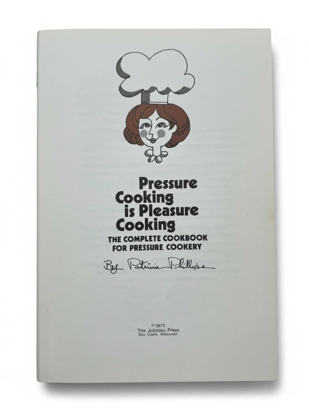 4/$20 Vintage Pressure Cooking Is Pleasure Cooking Hardcover Cookbook